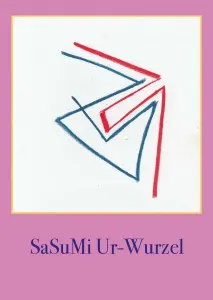 SaSuMi Ur-Wurzel - Globale mehrdimensionale Kommunikation.